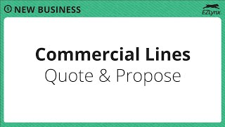 EZLynx 5 - Commercial Lines - Quote & Present