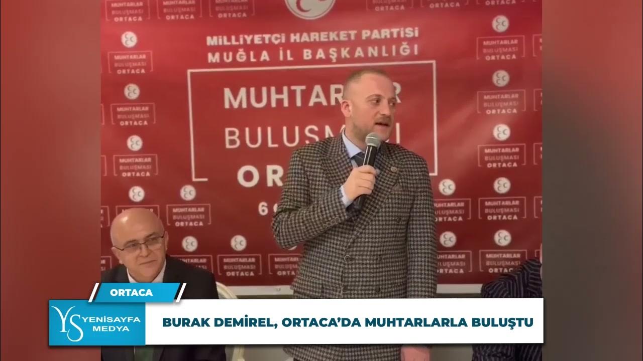 Burak Demirel, Ortaca’da Muhtarların Sorunlarını Dinledi