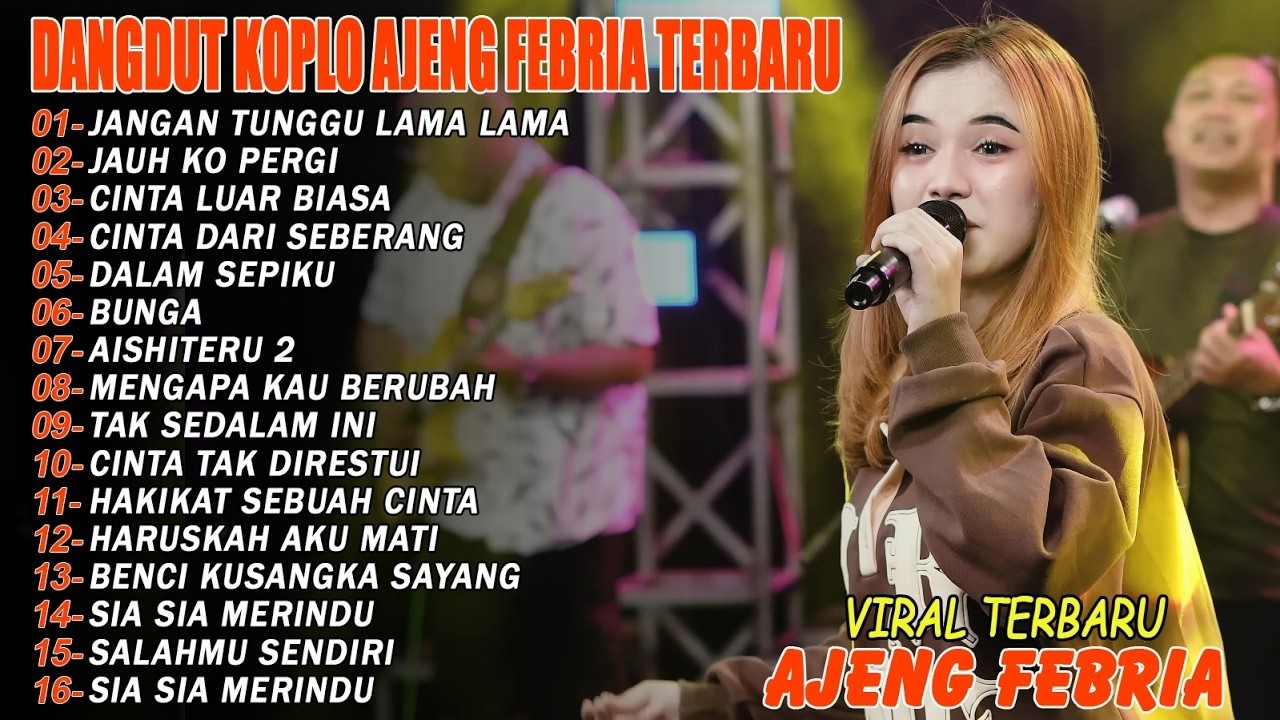 JANGAN TUNGGU LAMA LAMA, JAUH KO PERGI - FULL ALBUM DANGDUT KOPLO AJENG FEBRIA VIRAL