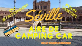 Stationner pour visiter Séville en camping car