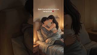 Maybe I’m not perfect but i have true feelings for you 🫶🏻