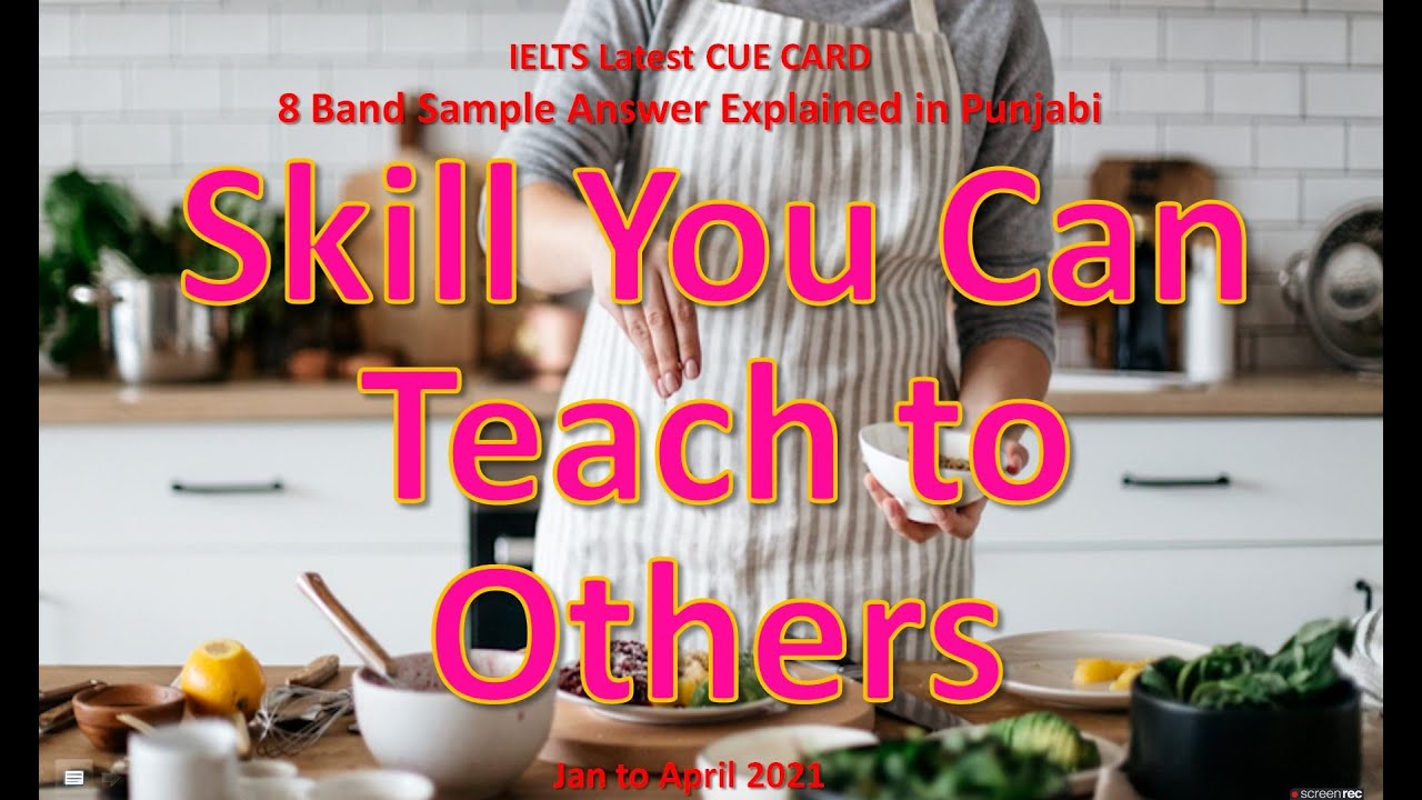 Describe A Skill That You Can Teach Other People || IELTS Latest Cue ...