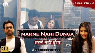 Marne Nahi Dunga Full Video Wont Let You Die - Mbf Originals Social Awareness Short Film