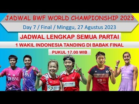 Jadwal Final BWF World Championship 2023 Hari Ini │ DAY 7 │ 1 Wakil Indonesia Di Babak Final │