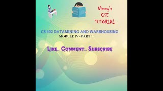 KTU S8 SYLLABUS |CS402 DATAMINING AND WAREHOUSING/Revision/Module 4/Part 1