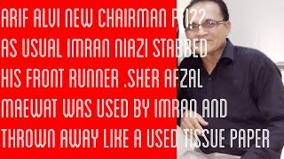 Imran Niazi Thrown Away Sher Afzal Marwat like A Used Tissue Paper|Next Chairman Pti Arif Alvi||