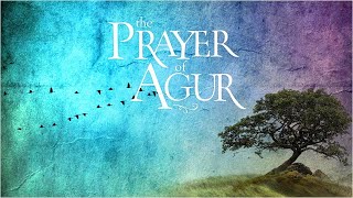 Prayer of Agur Part 1