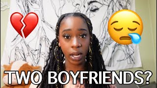 I Have Two Boyfriendswhat Should I Do?