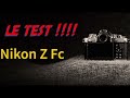 Test complet nikon z fc