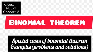 chapter-8,Binomial theorem,special cases,examples,NCERT,plusone,mathematics