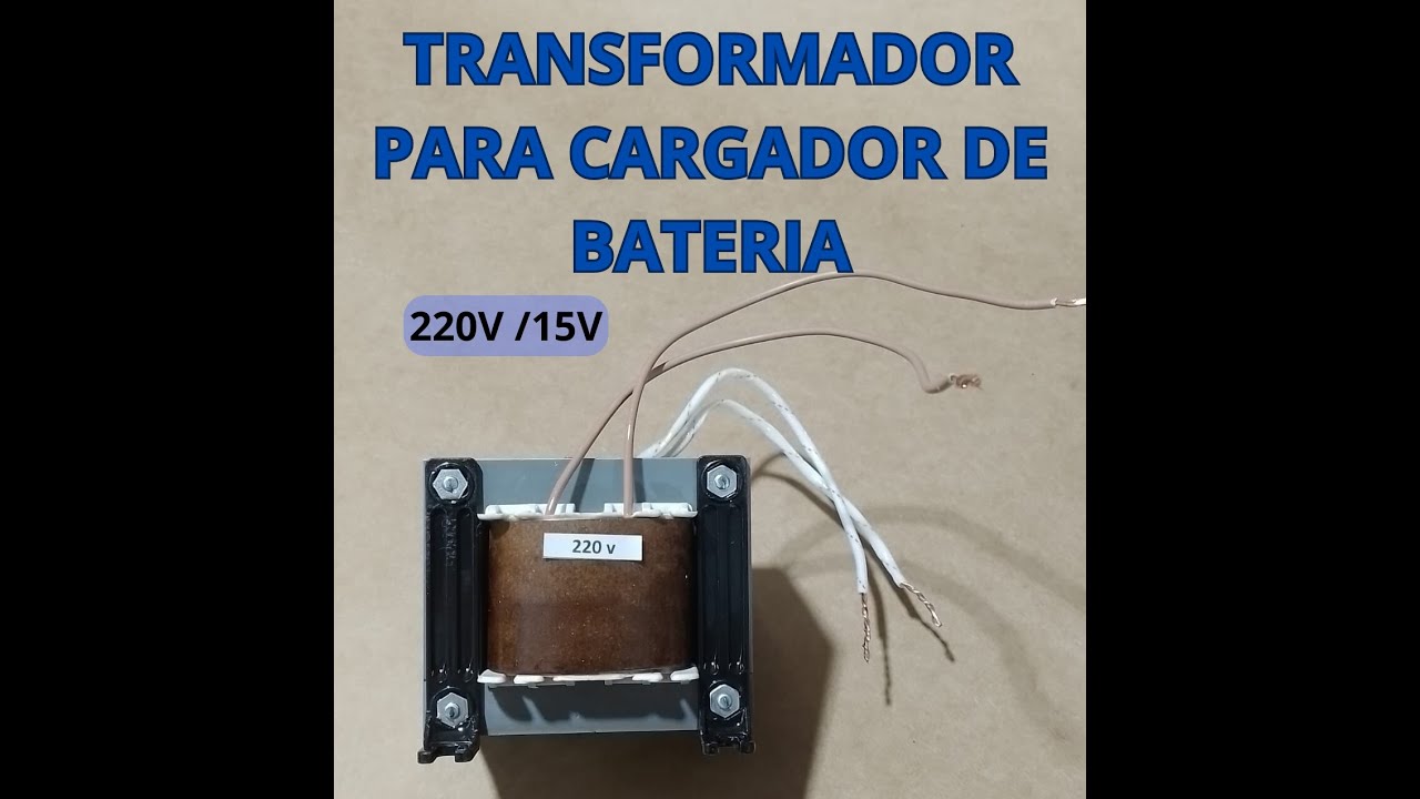 BOBINADO DE TRANSFORMADOR PARA CARGADOR DE BATERIA 220 VOLTIOS A 15 VOLTIOS