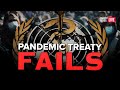 WHO Pandemic Treaty Fails; World Waits on Trump Trial Results