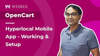 OpenCart HyperLocal Mobile App - Working & Configuration
