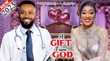 GIFT FROM GOD (2023 New) - Frederick Leonard, Peggy Ovire, Destiny, Latest Nolly Nigeria Movie