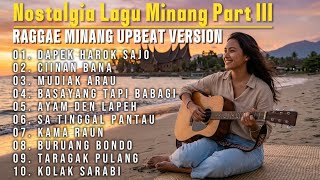 Bikin Candu  Nostalgia Lagu Minang Part Iii  Reggae Minang Upbeat Version