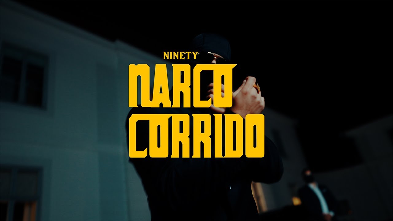 Ninety - Narco Corrido (Official Musicvideo)