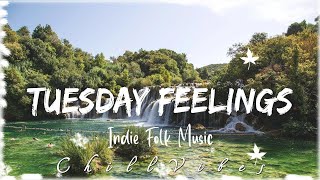 Tuesday Feelings 🌞 Best Indie/Pop/Folk Playlist | July 2021