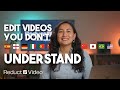 Edit Videos in Languages You Don