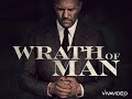 Wrath Of Man Soundtrack Remix 