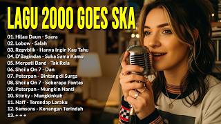 Lagu Pop Indonesia 2000an Versi SKA 🎺 Nostalgia Hijau Daun, Lobow, Repvblik, D'Bagindas     | SWADA