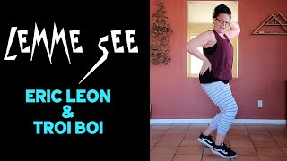 Lemme See - Eric Leon & TroiBoi (BROCK your Body Dance Fitness) Resimi