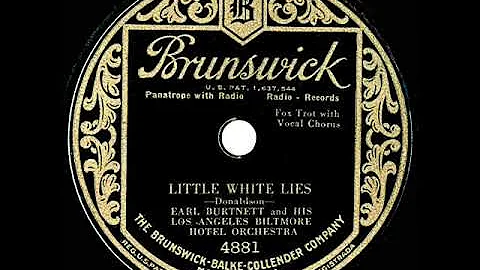 1930 Earl Burtnett - Little White Lies (Paul Gibbo...