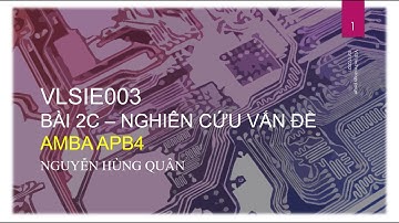 [VLSIE003] Bài 2C - Giao thức AMBA APB4 | Logic Design Flow