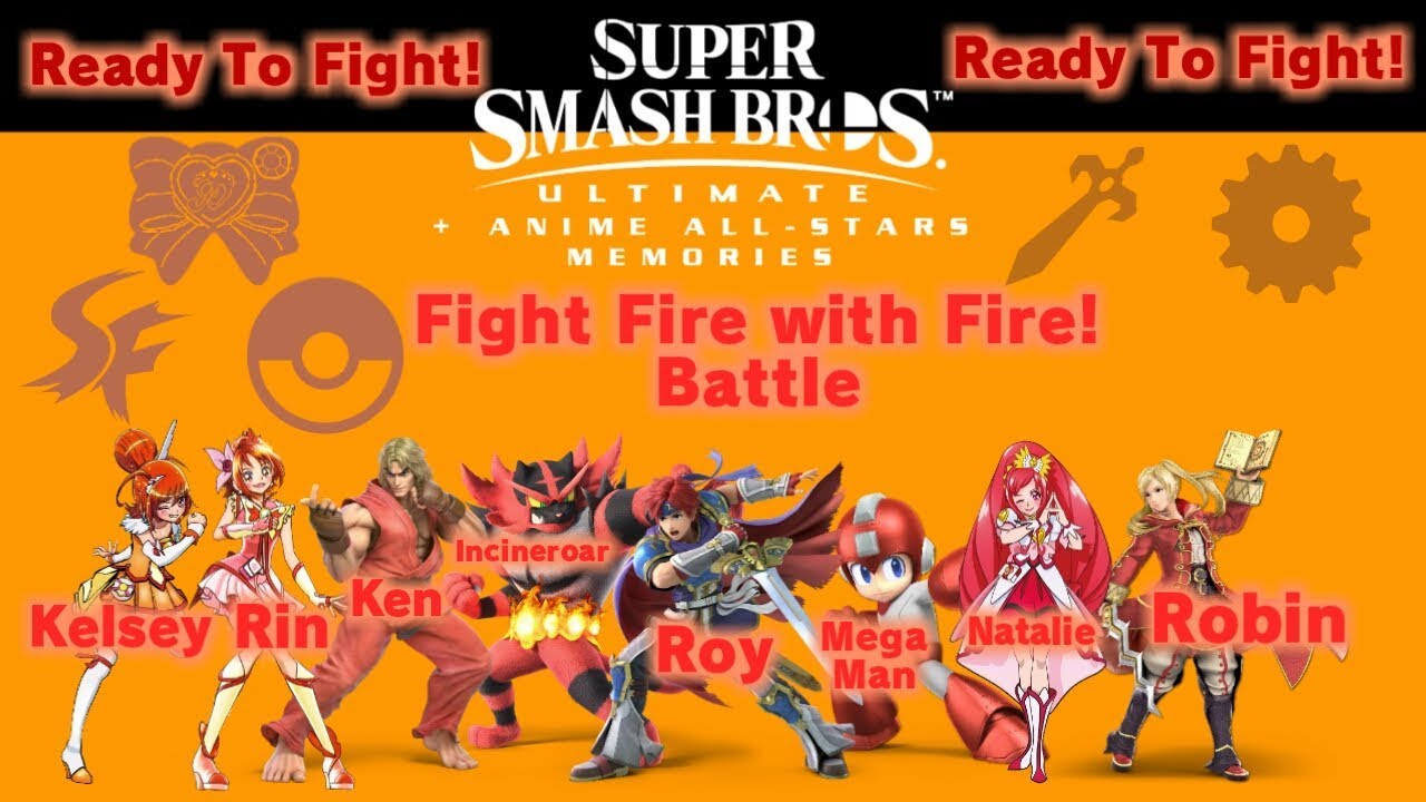 Fight Fire With Fire Battle || Super Smash Bros. Ultimate Ready to Fight! #5 [REQUESTED]