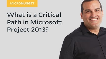 MicroNugget: What is a Critical Path in Microsoft Project 2013?