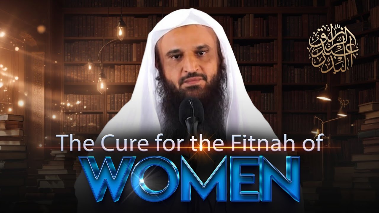 The CURE for the FITNAH of WOMEN || Shaykh Abdur-Razzaq al-Badr (حفظه الله)