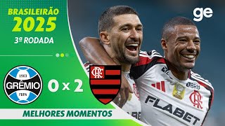 Thumbnail for GRÊMIO 0 X 2 FLAMENGO | MELHORES MOMENTOS | 3ª RODADA BRASILEIRÃO 2025 | ge.globo