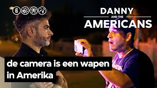 Politiegeweld bestrijden door alles te filmen | Danny and the Americans | VPRO