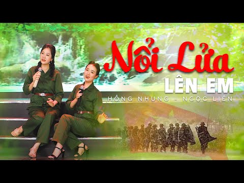 Video Nổi Lửa Lên Em | Đặng Hồng Nhung - Ngọc Liên - youtube