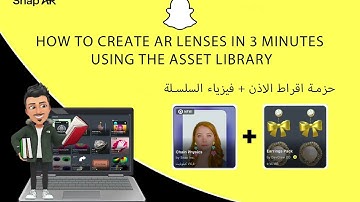 Part 4 - create AR lens using the Asset Library - [ Physics chain + Earrings Pack ] lens studio