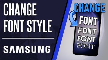 How to Change Font Style on Samsung Phone