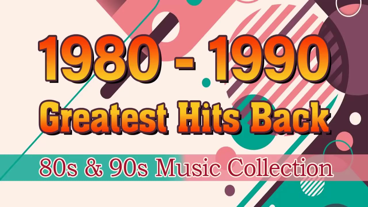 Old School Music 80s & 90s Full Album - Greatest Hits Golden Oldies 80s ...