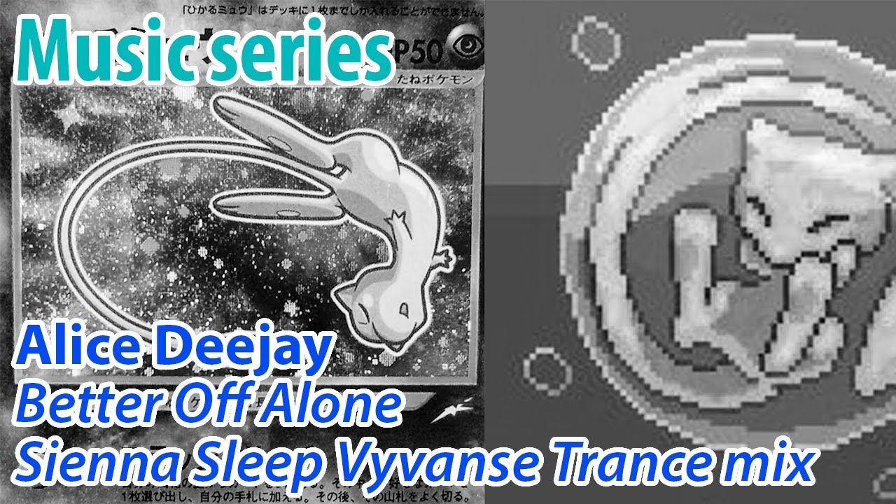 Watch Alice Deejay - Better Off Alone (𝙨𝙞𝙚𝙣𝙣𝙖 𝙨𝙡𝙚𝙚𝙥 - Vyvanse Trance mix) on YouTube Watch Alice Deejay - Better Off Alone (𝙨𝙞𝙚𝙣𝙣𝙖 𝙨𝙡𝙚𝙚𝙥 - Vyvanse Trance mix) on YouTube