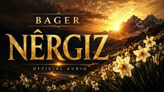 Bager - Nêrgiz Kürtçe Müzik