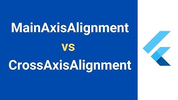 MainAxisAlignment vs CrossAxisAlignment in flutter rows and columns for begginers, explained