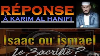 Réponse à Karim Al-Hanifi : l'enfant du sacrifice, isaac ou ismaël?