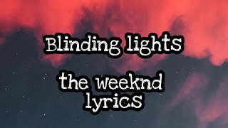The weeknd - Blinding Lights (lyrics)