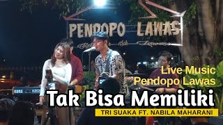 TAK BISA MEMILIKI - SAMSON❗ (LIVE PENDOPO LAWAS JOGJA) | TRI SUAKA FT. NABILA MAHARANI TERBARU