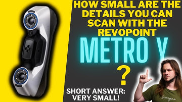 Just How Small Can We Scan With The METRO Y 3D Scanner?