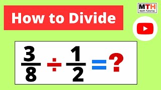 Learn to divide a fraction by another fraction || 3/8 ÷ 1/2