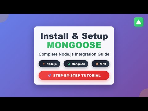 Mongoose Tutorial for Beginners: Installation & Setup Guide (Node.js + MongoDB)