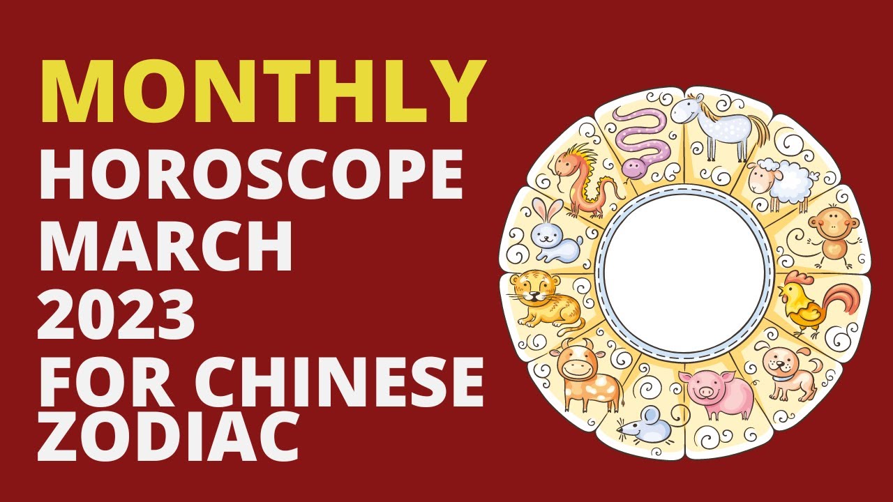 March 2023 Monthly Horoscope of 12 Zodiac Animal Signs