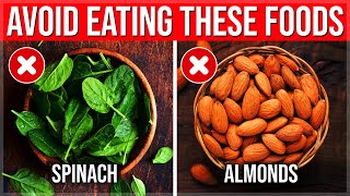 11 High OXALATE Foods That Are Destroying Your Unhealthy KIDNEYS You Must Limit