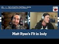 Breaking Down Matt Ryan's Fit with the Colts | The Athletic Football Show