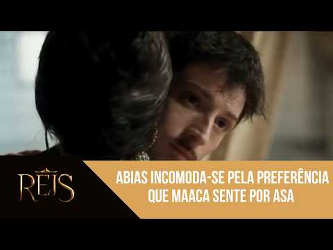 Abias incomoda-se pela preferência que Maaca sente por Asa | Reis