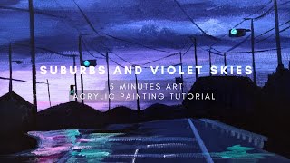 HOW TO PAINT THE SUBURBS AND VIOLET SKIES | ACRYLIC PAINTING FOR BEGINNERS